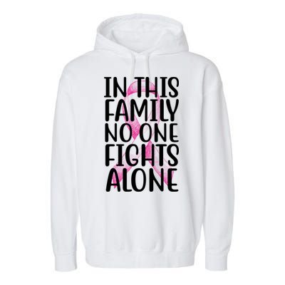 In This Family No One Fights Alone Breast Cancer Ribbon Garment-Dyed Fleece Hoodie