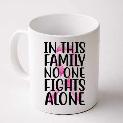 In This Family No One Fights Alone Breast Cancer Ribbon Mug