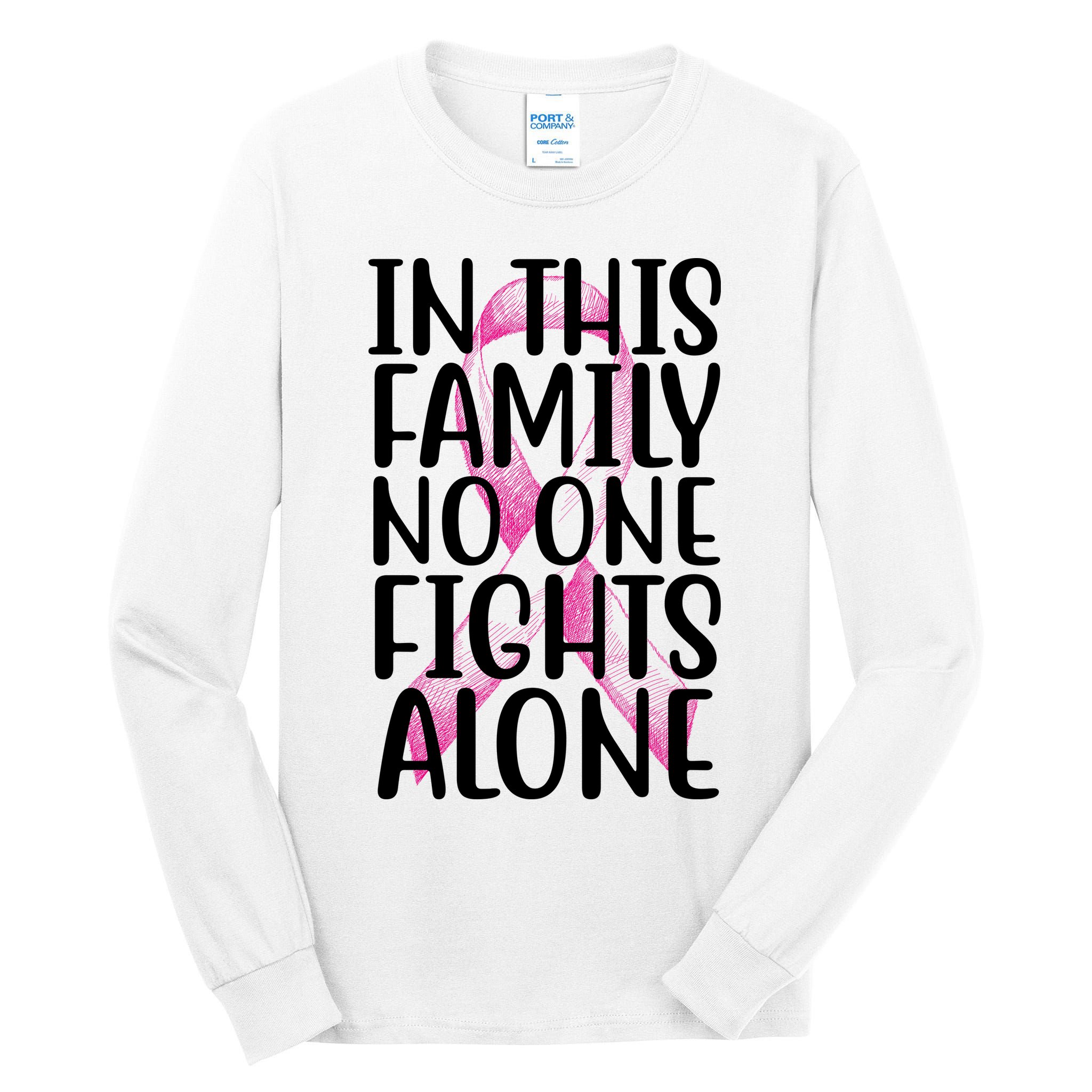 In This Family No One Fights Alone Breast Cancer Ribbon Tall Long Sleeve T-Shirt