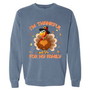 Im Thankful For My Family Thanksgiving Day Family Matching Gift Garment-Dyed Sweatshirt