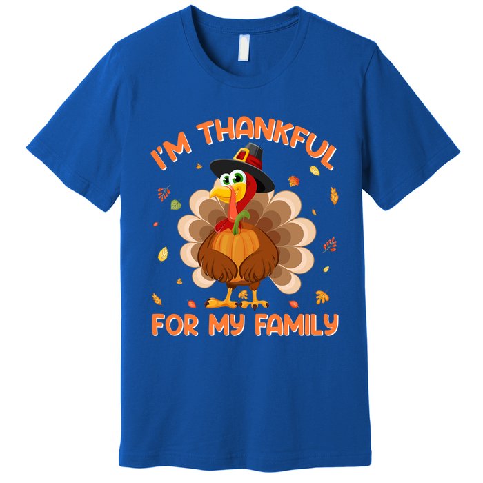 Im Thankful For My Family Thanksgiving Day Family Matching Gift Premium T-Shirt