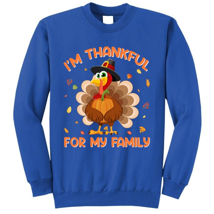 Im Thankful For My Family Thanksgiving Day Family Matching Gift Tall Sweatshirt