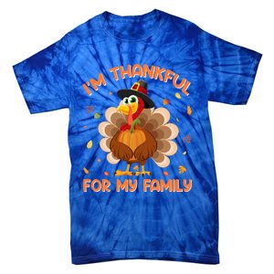 Im Thankful For My Family Thanksgiving Day Family Matching Gift Tie-Dye T-Shirt