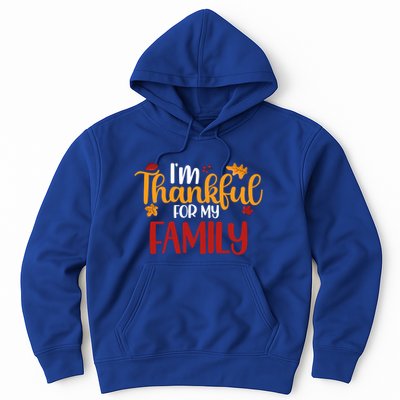 Im Thankful For My Family Cute Thanksgiving Family Matching Cute Gift Hoodie