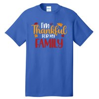 Im Thankful For My Family Cute Thanksgiving Family Matching Cute Gift Tall T-Shirt