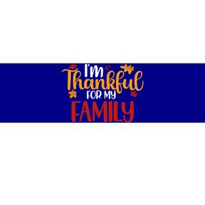 Im Thankful For My Family Cute Thanksgiving Family Matching Cute Gift Bumper Sticker