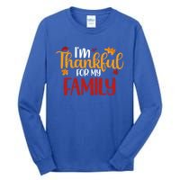 Im Thankful For My Family Cute Thanksgiving Family Matching Cute Gift Tall Long Sleeve T-Shirt