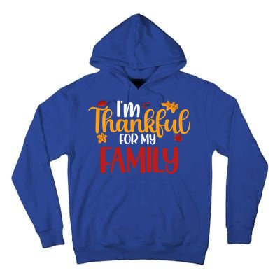 Im Thankful For My Family Cute Thanksgiving Family Matching Cute Gift Tall Hoodie