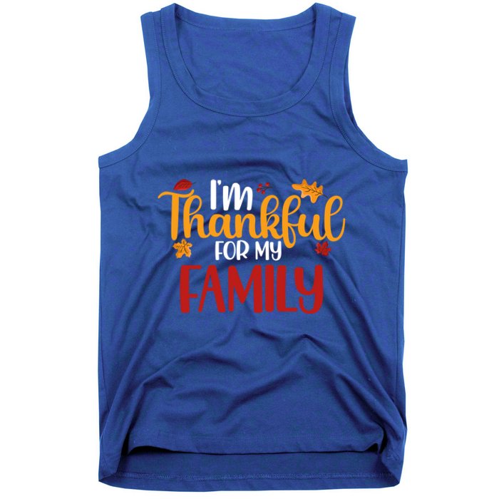 Im Thankful For My Family Cute Thanksgiving Family Matching Cute Gift Tank Top