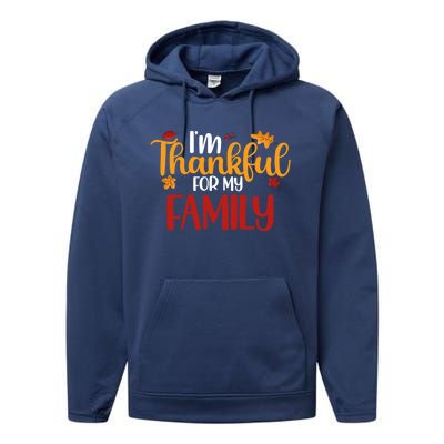 Im Thankful For My Family Cute Thanksgiving Family Matching Cute Gift Performance Fleece Hoodie