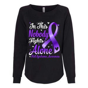 In This Family Nobody Fight Alone Rett Syndrome Awareness Cool Gift Womens California Wash Sweatshirt