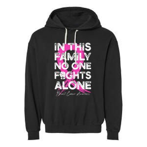 In This Family No One Fight Alone Breast Cancer Warrior Garment-Dyed Fleece Hoodie