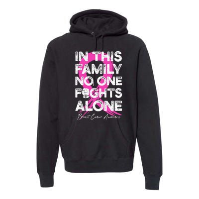 In This Family No One Fight Alone Breast Cancer Warrior Premium Hoodie