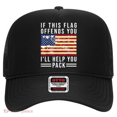 If This Flag Offends You Ill Help You Pack High Crown Mesh Back Trucker Hat