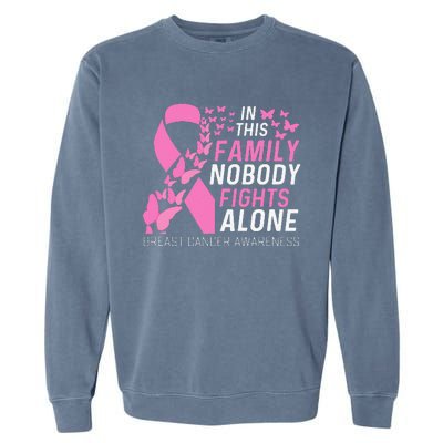 In This Family No Fighting Alone Breast Cancer Awareness Gift Garment-Dyed Sweatshirt