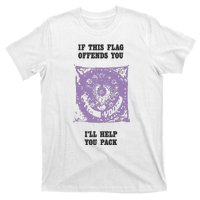 If This Flag Offends You I’ll Help You Pack T-Shirt