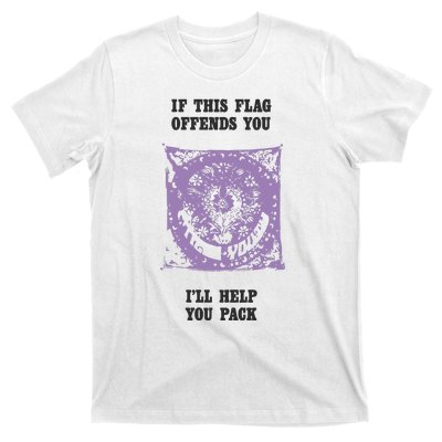 If This Flag Offends You I’ll Help You Pack T-Shirt