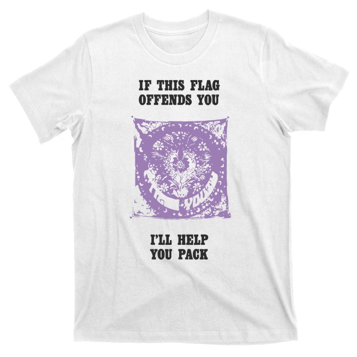 If This Flag Offends You I’ll Help You Pack T-Shirt