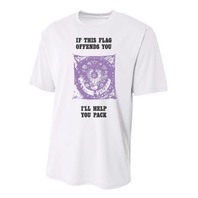 If This Flag Offends You I’ll Help You Pack Performance Sprint T-Shirt