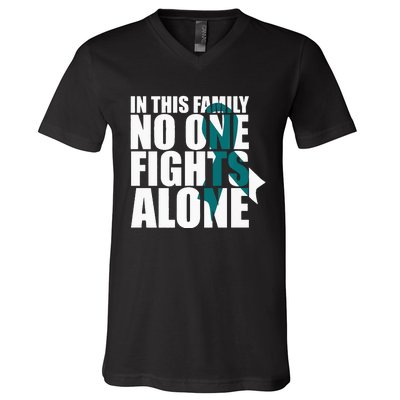 In This Family No One Fights AloneCervical Cancer Awareness V-Neck T-Shirt