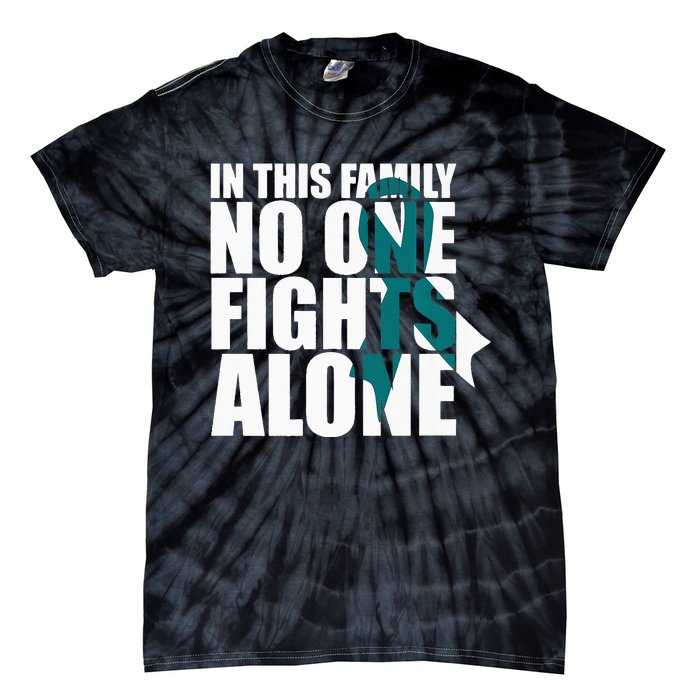 In This Family No One Fights AloneCervical Cancer Awareness Tie-Dye T-Shirt