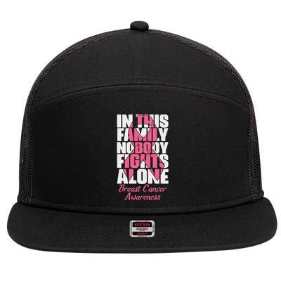 In This Family Nobody Fights Alone Breast Cancer Awareness Cute Gift 7 Panel Mesh Trucker Snapback Hat