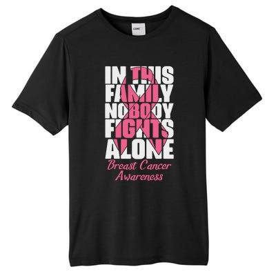 In This Family Nobody Fights Alone Breast Cancer Awareness Cute Gift Tall Fusion ChromaSoft Performance T-Shirt