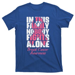 In This Family Nobody Fights Alone Breast Cancer Awareness Cute Gift T-Shirt