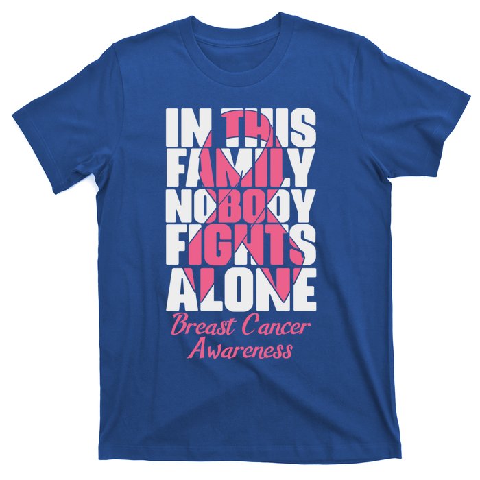 In This Family Nobody Fights Alone Breast Cancer Awareness Cute Gift T-Shirt