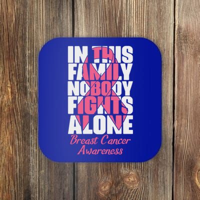 In This Family Nobody Fights Alone Breast Cancer Awareness Cute Gift Coaster