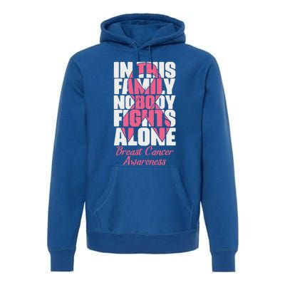 In This Family Nobody Fights Alone Breast Cancer Awareness Cute Gift Premium Hoodie