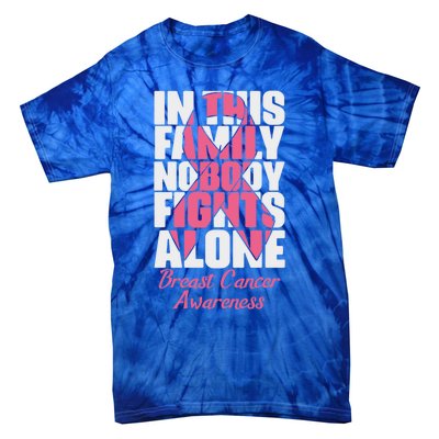 In This Family Nobody Fights Alone Breast Cancer Awareness Cute Gift Tie-Dye T-Shirt