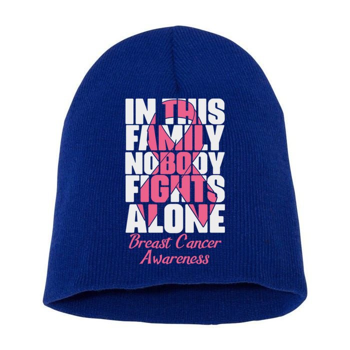 In This Family Nobody Fights Alone Breast Cancer Awareness Cute Gift Short Acrylic Beanie