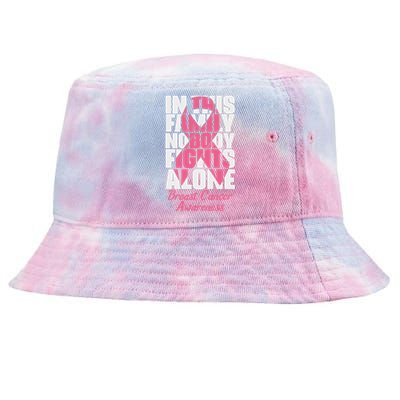 In This Family Nobody Fights Alone Breast Cancer Awareness Cute Gift Tie-Dyed Bucket Hat