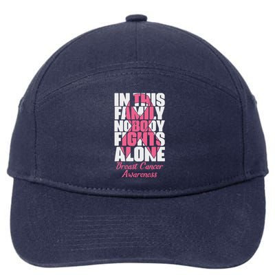 In This Family Nobody Fights Alone Breast Cancer Awareness Cute Gift 7-Panel Snapback Hat