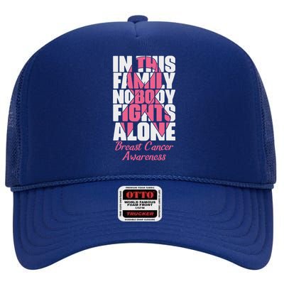 In This Family Nobody Fights Alone Breast Cancer Awareness Cute Gift High Crown Mesh Back Trucker Hat