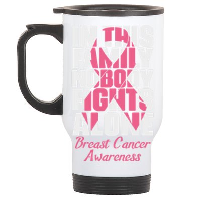 In This Family Nobody Fights Alone Breast Cancer Awareness Cute Gift Stainless Steel Travel Mug