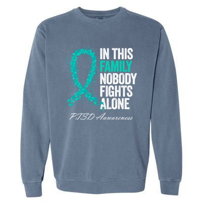 In This Family Nobody Fights Alone Ptsd Awareness Funny Gift Garment-Dyed Sweatshirt