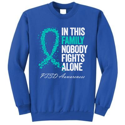 In This Family Nobody Fights Alone Ptsd Awareness Funny Gift Tall Sweatshirt