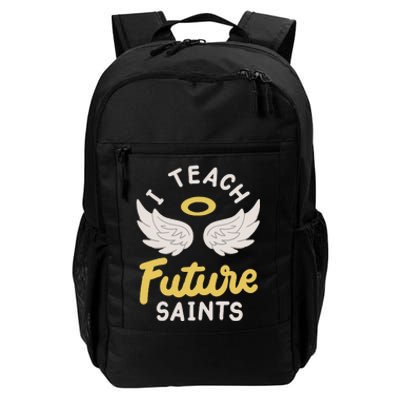 I Teach Future Saints Daily Commute Backpack