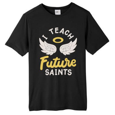 I Teach Future Saints Tall Fusion ChromaSoft Performance T-Shirt