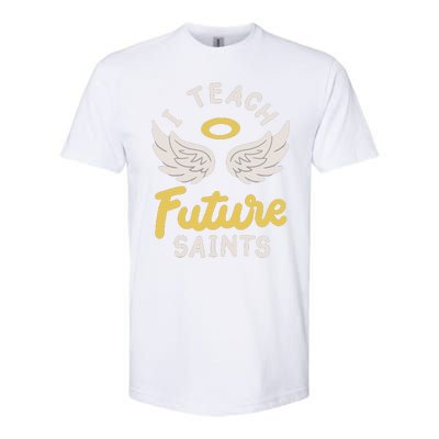 I Teach Future Saints Softstyle CVC T-Shirt