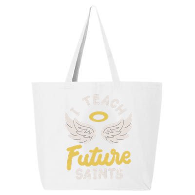 I Teach Future Saints 25L Jumbo Tote