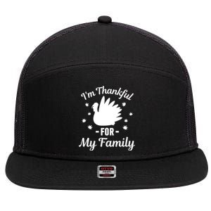 IM Thankful For My Family Thanksgiving Christmas Every Day Gift 7 Panel Mesh Trucker Snapback Hat