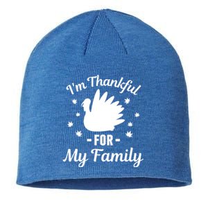 IM Thankful For My Family Thanksgiving Christmas Every Day Gift Sustainable Beanie