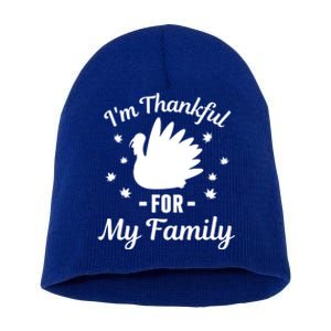 IM Thankful For My Family Thanksgiving Christmas Every Day Gift Short Acrylic Beanie