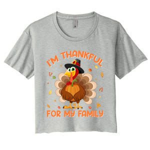 IM Thankful For My Family Thanksgiving Day Family Matching Funny Gift Women's Crop Top Tee