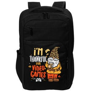 Im Thankful For Video Games Funny Fall Thanksgiving Gaming Gift Impact Tech Backpack