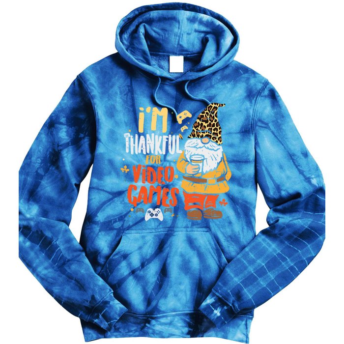 Im Thankful For Video Games Funny Fall Thanksgiving Gaming Gift Tie Dye Hoodie