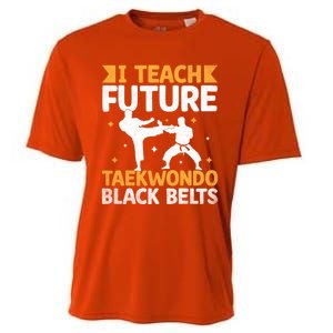 I Teach Future Taekwondo Black Belts Martial Arts Tkd Gift Cooling Performance Crew T-Shirt